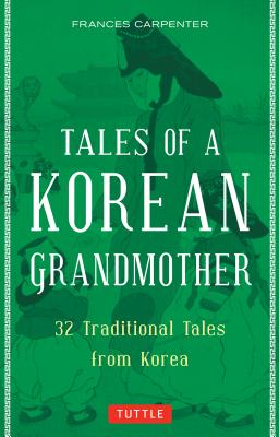 Seller image for Tales of a Korean Grandmother: 32 Traditional Tales from Korea (Paperback or Softback) for sale by BargainBookStores