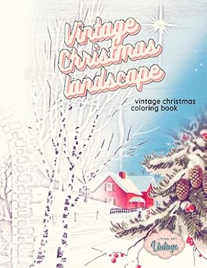 Seller image for VINTAGE CHRISTMAS LANDSCAPE vintage Christmas coloring book: grayscale christmas coloring books for adults Paperback (Paperback or Softback) for sale by BargainBookStores