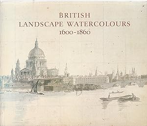 British Landscape Watercolours, 1600-1860