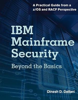 Bild des Verkufers fr IBM Mainframe Security: Beyond the Basics-A Practical Guide from A Z/OS and Racf Perspective (Paperback or Softback) zum Verkauf von BargainBookStores