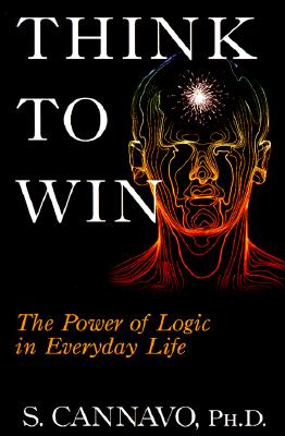 Bild des Verkufers fr Think to Win: The Power of Logic in Everyday Life (Paperback or Softback) zum Verkauf von BargainBookStores