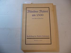 Seller image for Mnchner Malerei um 1800 - Katalog zur Ausstellung in der Galerie Heinemann Mnchen for sale by Gebrauchtbcherlogistik  H.J. Lauterbach
