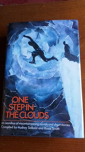Seller image for One Step in the Clouds: An omnibus of mountaineering novels and short stories for sale by Le Plessis Books