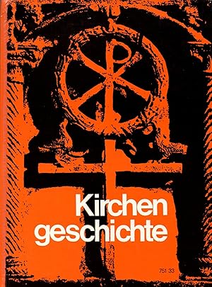 Bild des Verkufers fr Kirchengeschichte : ein Lehrbuch f. d. kath. Religionsunterricht; zum Verkauf von Auf Buchfhlung