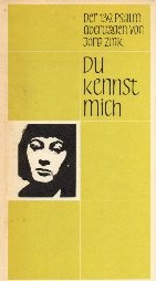 Du kennst mich : der 139. Psalm / übertr. von Jörg Zink. Schrift: Kurt Wolff