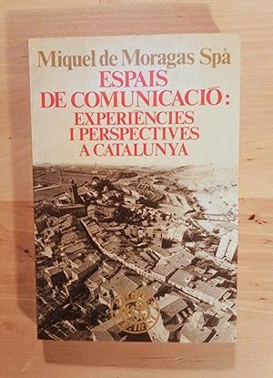 Imagen del vendedor de Espais de comunicaci: experincies i perspectives a Catalunya a la venta por Llibres Bombeta