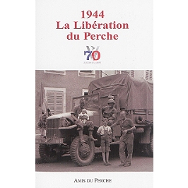 Bild des Verkufers fr 1944, la Libration du Perche --------- [ 2me dition raugmente et complte ] zum Verkauf von Okmhistoire