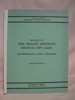 Bild des Verkufers fr GEOLOGY OF THE SALINE DEPOSITS, BRISTOL DRY LAKE, SAN BERNARDINO COUNTY CALIFORNIA: SPECIAL REPORT 13, NOVEMBER, 1951 zum Verkauf von Robert Gavora, Fine & Rare Books, ABAA