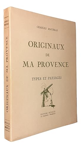 Originaux De Ma Provence. Types et Paysages