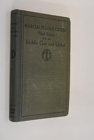 Bild des Verkufers fr Des Marcus Tullius Cicero fnf Bcher ber das hchste Gut und Uebel. Uebersetzt, erlutert und mit einer Lebensbeschreibung des Cicero versehen von J. H. v. Kirchmann / Philosophische Bibliothek; Bd. 22 zum Verkauf von Antiquariat Biebusch