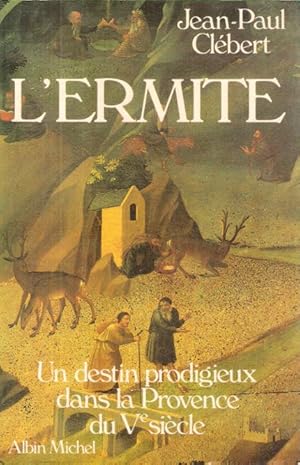 Imagen del vendedor de L'Ermite : Un Destin Prodigieux dans La Provence Du V Sicle a la venta por Au vert paradis du livre