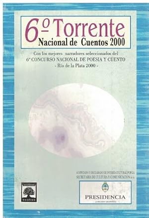 6o Torrente Nacional de Cuentos 2000. Con los mejores narradores seleccionados del 6o concurso na...