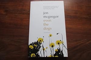Seller image for Even the Dogs - 1st edition Proof/ARC for sale by Mungobooks