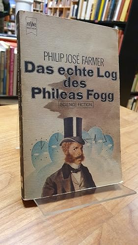 Imagen del vendedor de Das echte Log des Phileas Fogg - Science-Fiction-Roman, aus dem Amerikanischen von Horst Pukallus, a la venta por Antiquariat Orban & Streu GbR