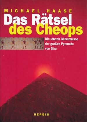 Bild des Verkufers fr Das Rtsel des Cheops. Die letzten Geheimnisse der groen Pyramide von Giza. zum Verkauf von ANTIQUARIAT ERDLEN