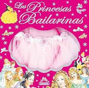 Princesas Bailarinas, Las., (Edad 4+).