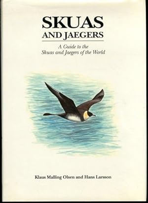 Skuas and Jaegers: A Guide to the Skuas and Jaegers of the World