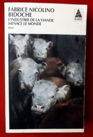 Seller image for Bidoche. L'industrie de la viande menace le monde. for sale by Le festin de Babette