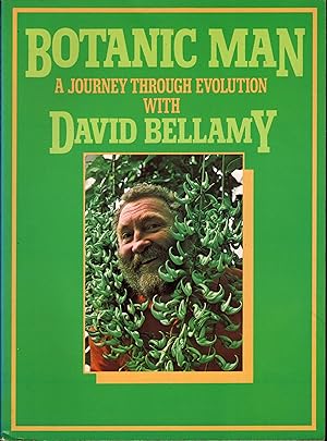 BOTANIC MAN: Ajourney through evolution with David Bellamy