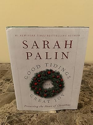 Seller image for Good Tidings and Great Joy: Protecting the Heart of Christmas [FIRST EDITION, FIRST PRINTING] for sale by Vero Beach Books