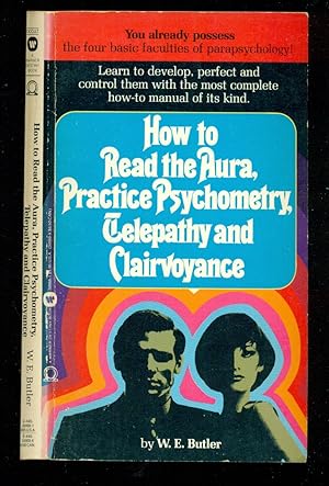 Seller image for How to Read the Aura, Practice Psychometry, Telepathy and Clairvoyance for sale by Don's Book Store