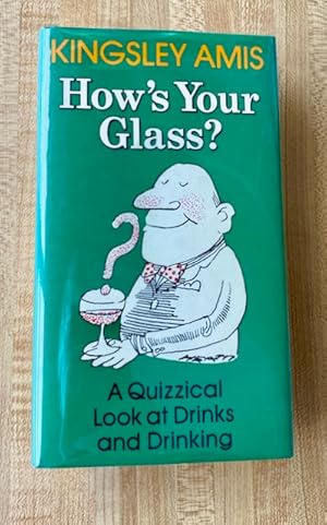 How s Your Glass? A Quizzical Look at Drinks and Drinking