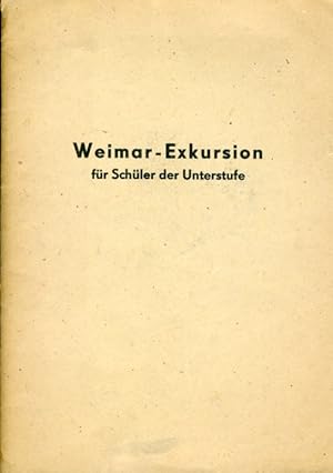 Bild des Verkufers fr Weimar-Exkursion fr Schler der Unterstufe. zum Verkauf von Antiquariat Liberarius - Frank Wechsler