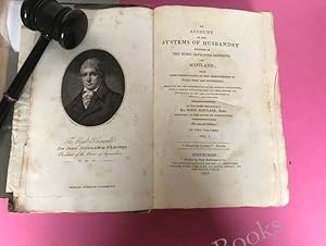 AN ACCOUNT OF THE SYSTEMS OF HUSBANDRY ADOPTED IN THE MORE IMPROVED DISTRICTS OF SCOTLAND Volumes...