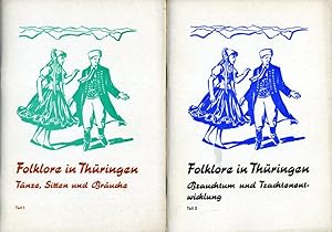 Folklore in Thüringen. Tänze, Sitten und Bräuche. Teil 1 und 2 in 2 Heften.
