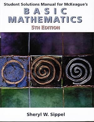 Student Solutions Manual For Mckeague's Basic Mathematics