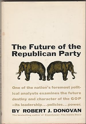 Bild des Verkufers fr The Future of the Republican Party zum Verkauf von Whitledge Books