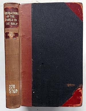 Seller image for Obligations of the World to the Bible: A Series of Lectures to Young Men for sale by Shoestring Collectibooks