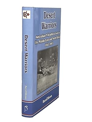 Seller image for Desert Warriors; Australian P-40 pilots at war in the Middle East and North Africa 1941-1943 for sale by Archives Fine Books (ANZAAB, ILAB)