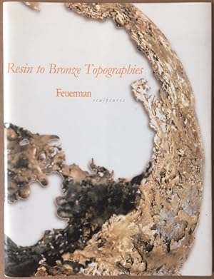 Bild des Verkufers fr Resin to Bronze Topographies: Feuerman Sculptures zum Verkauf von Reilly Books