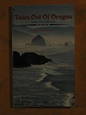 Tales Out of Oregon Since the Beginning