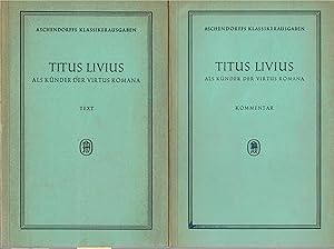 Bild des Verkufers fr Titus Livius als K?nder der Virtus Romana, Text und Kommentar, 2 B?nde zus. zum Verkauf von Antiquariat Hans Wger