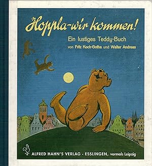 Bild des Verkufers fr Hoppla - wir kommen! - Ein lustiges Teddy-Buch zum Verkauf von Antiquariat Hans Wger