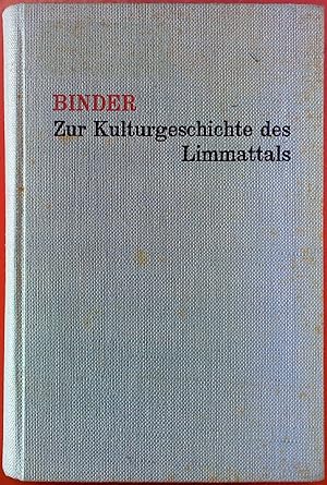 Imagen del vendedor de Zur Kulturgeschichte des Limmattals - Mit 18 Tafeln a la venta por biblion2