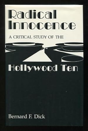 Bild des Verkufers fr Radical Innocence: A Critical Study of the Hollywood Ten zum Verkauf von ReadInk, ABAA/IOBA