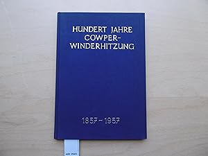 Hundert Jahre Cowper-Winderhitzung : 1857 - 1957.