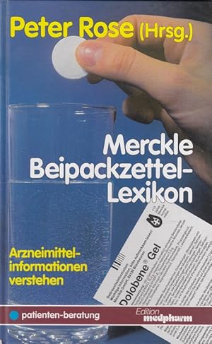 Bild des Verkufers fr Merckle-Beipackzettel-Lexikon : Arzneimittelinformationen verstehen. / Edition medpharm : Patienten-Beratung zum Verkauf von Versandantiquariat Nussbaum