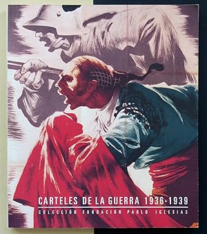 Carteles de la guerra 1936-1939. Colección Fundación Pablo Iglesias.
