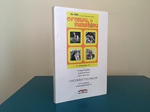 Immagine del venditore per Orange Sunshine. The 1960s: The Party That Lasted a Decade (PROOF COPY) venduto da Quinto Bookshop