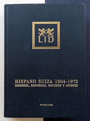 Hispano Suiza 1904-1972. Hombres, empresas, motores y aviones.