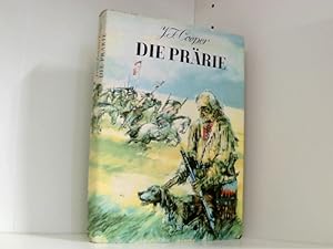 James Fenimore Cooper:Die Prärie. Illustrationen von Gerhard Goßmann.