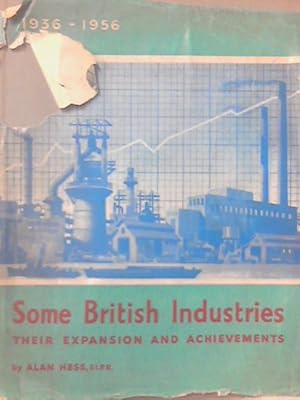 Image du vendeur pour Some British Industries: Their Expansion and Achievements, 1936-1956 mis en vente par World of Rare Books
