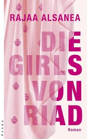 Imagen del vendedor de Die Girls von Riad: Roman a la venta por Gabis Bcherlager