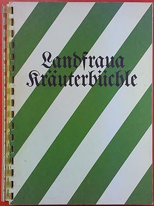 Bild des Verkufers fr Landfraua Kruterbchle - Heil- und Gewrzkruter gezeichnet und beschrieben von den Landfrauen des Kreises Ludwigsburg zum Verkauf von biblion2