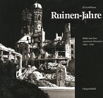 Bild des Verkäufers für Ruinen-Jahre : Bilder aus dem zerstörten München 1945 - 1949. zum Verkauf von Antiquariat Berghammer