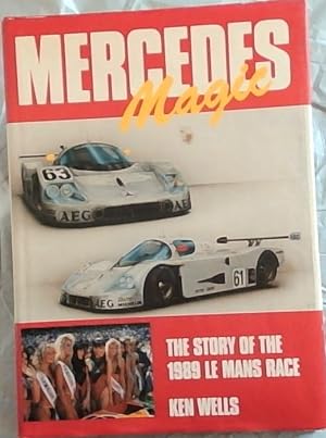 Bild des Verkufers fr Mercedes Magic: The Story of the 1989 Le Mans Race zum Verkauf von Chapter 1
